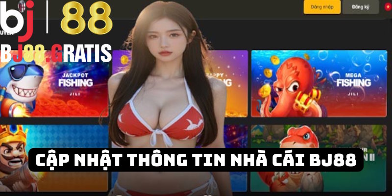 Thao tác cập nhật thông tin nhà cái BJ88