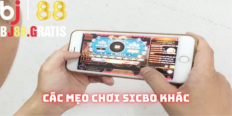 Các mẹo chơi Sicbo BJ88 khác Các mẹo chơi Sicbo BJ88 khác
